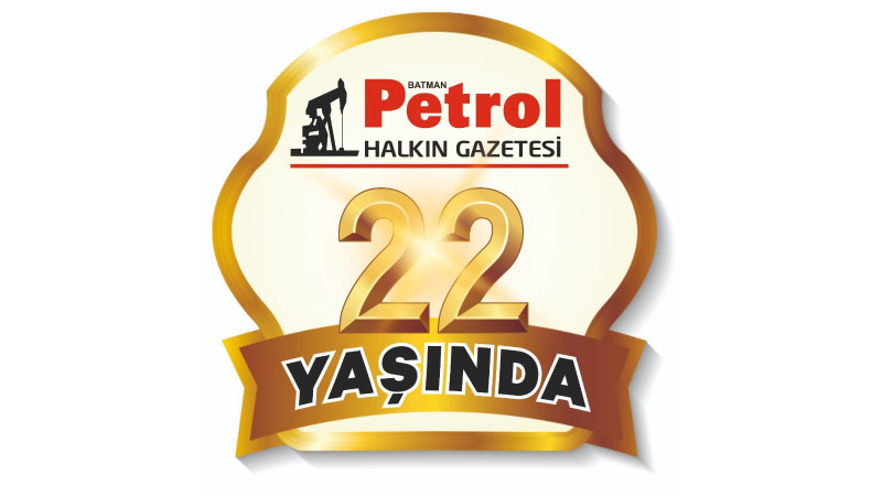 BATMAN PETROL GAZETESİ 22. YAŞINDA