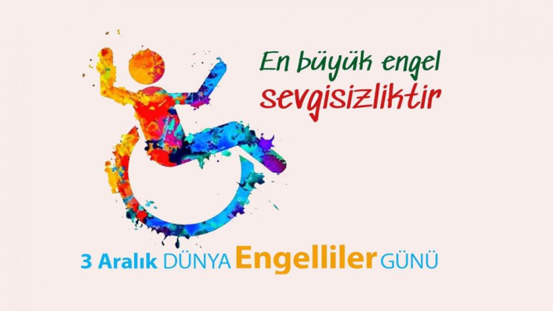 ENGELLİLER GÜNÜ İÇİN ORTAK FARKINDALIK ÇAĞRISI