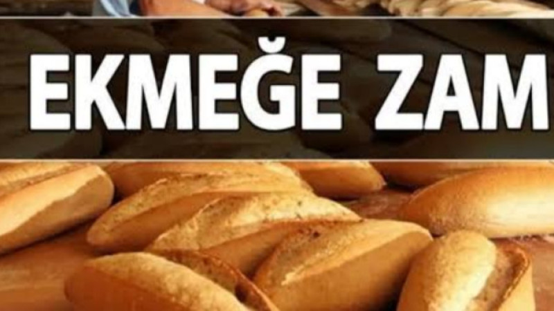 EKMEĞE YENİ ZAM