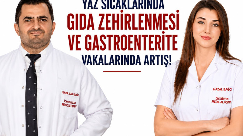 UZMANLARDAN YAZ AYLARI İÇİN GIDA UYARISI